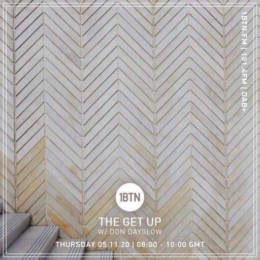 The Get Up with Don Dayglow - 05.11.2020