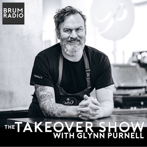The Takeover Show with Glynn Purnell (02/04/2022)