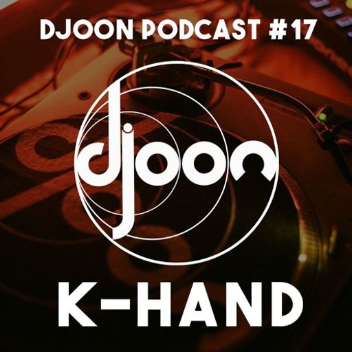 Djoon Podcast #17 - K-HAND