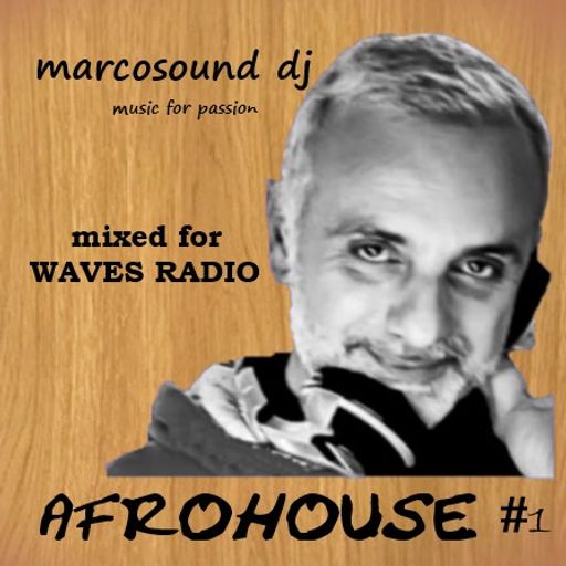 AfroHouse #1 by MarcoSound dj for WAVES Radio