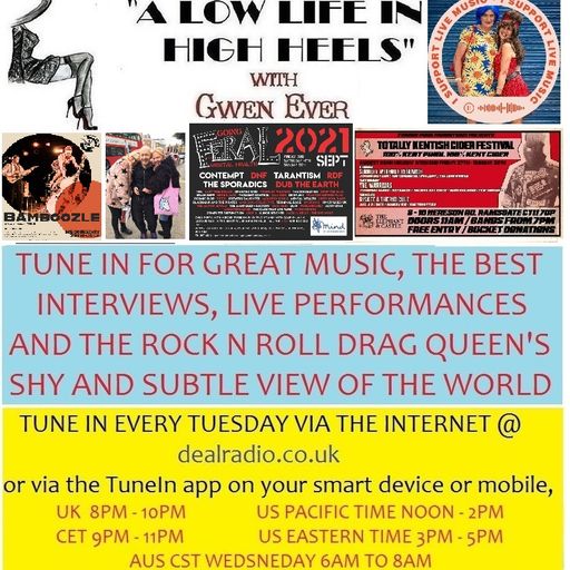 A LOW LIFE IN HIGH HEELS WITH GWEN EVER RADIO SHOW 20TH JULY 2021 EDITION