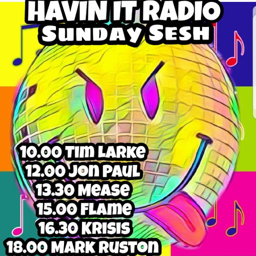 Jon-Paul - Havin it radio Sunday sesh 30.07.23