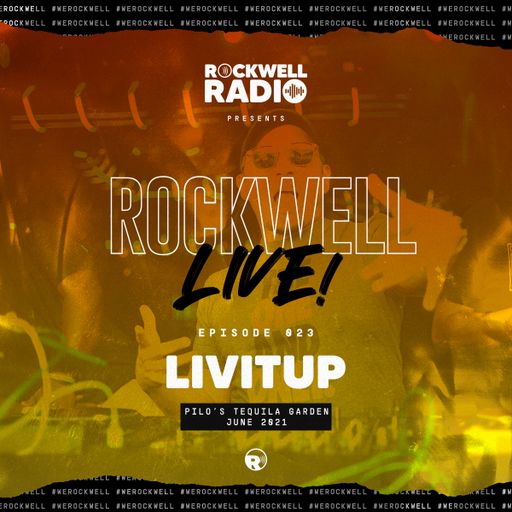 ROCKWELL LIVE! - DJ LIVITUP @ PILO'S TEQUILA GARDEN - JUNE 2021 (ROCKWELL RADIO 023)