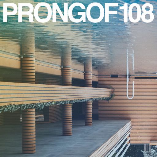 Prongof108 #132 w/ Thomas 13.05.2019
