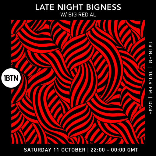 LATE NIGHT BIGNESS w/ BIG RED AL Ep88 - 11.10.25