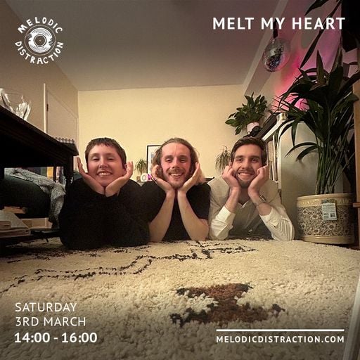 Melt My Heart (March '23)