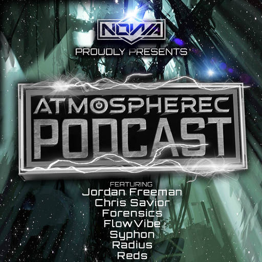 The Atmospherec Podcast featuring Freeman, Chris Savior, Forensics, FlowVibe, Syphon, Radius & Reds