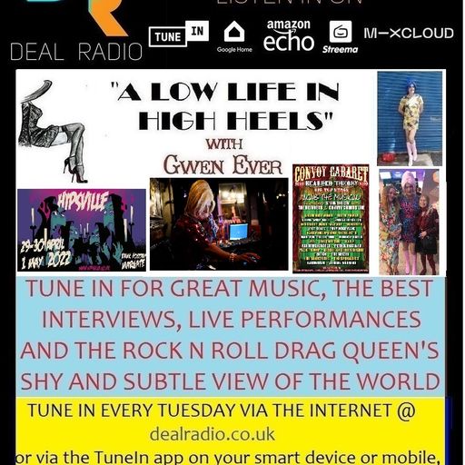 A LOW LIFE IN HIGH HEELS WITH GWEN EVER RADIO SHOW 19TH APRIL 2022 EDITION