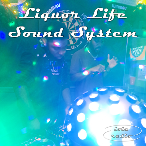Lola Radio | Liquor Life 018 | 23.02.23