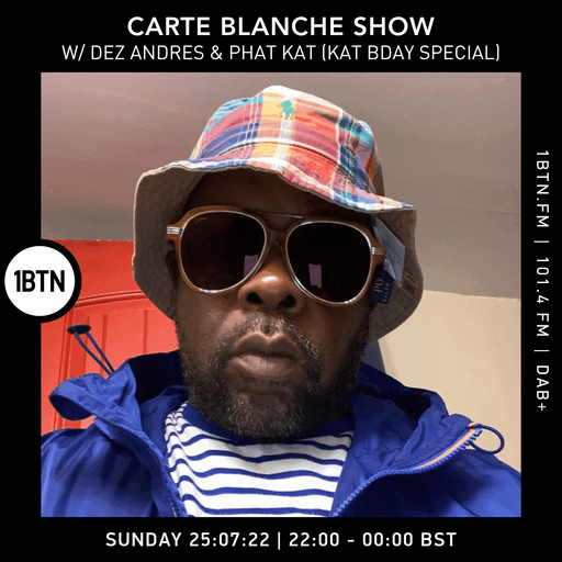 Carte Blanche with DJ Dez Andres & Phat Kat - 25.09.2022