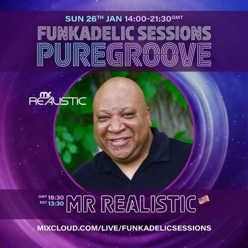 Mr Realistic - Funkadelic Sessions | PUREGROOVE - 26-JAN-2025