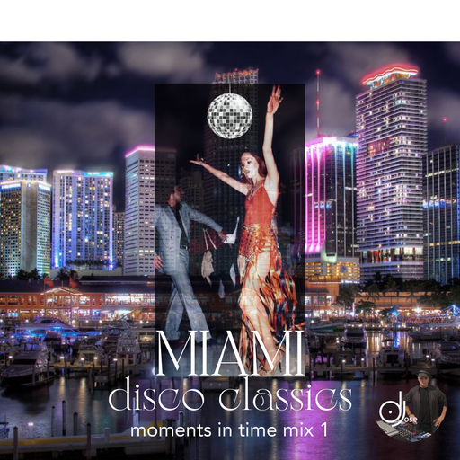 Miami Disco Classics Moments In Time Mix 1