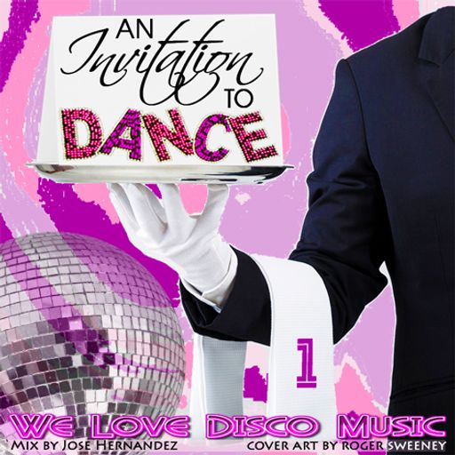 Invitation To Dance Disco Mix Vol 1 by DeeJayJose