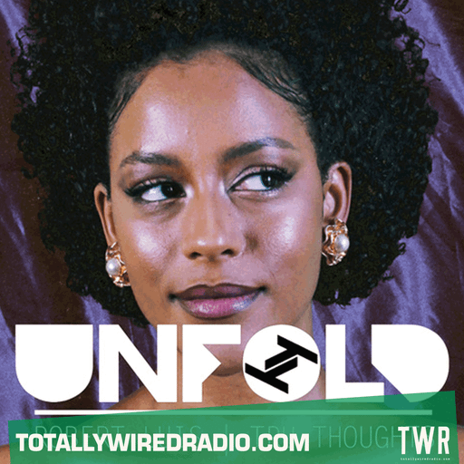 Tru Thoughts Presents Unfold ~ Robert Luis ~ 04.05.25