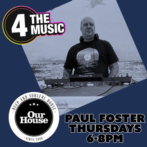 Paul Foster - 4TM Exclusive - Our House