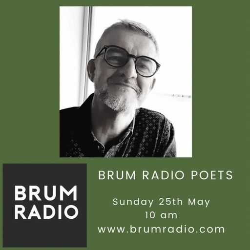 Brum Radio Poets with Rick Sanders (20/05/2025)