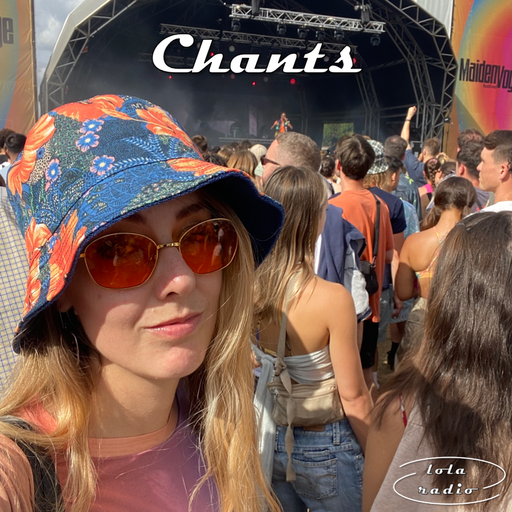 Lola Radio | Chants 005 | 15.09.22