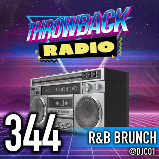 Throwback Radio #344 - DJ CO1 (R&B Brunch Vibes)