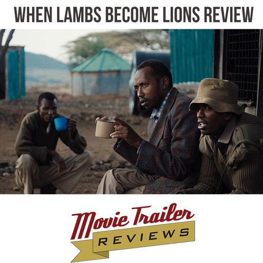 Movie Review: When Lambs Become Lions