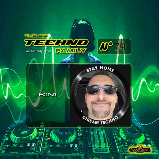 THE BIG TECHNO FAMILY 79 "Guest Mix Techno By K1n1" Radio TwoDragons 6.10.2023