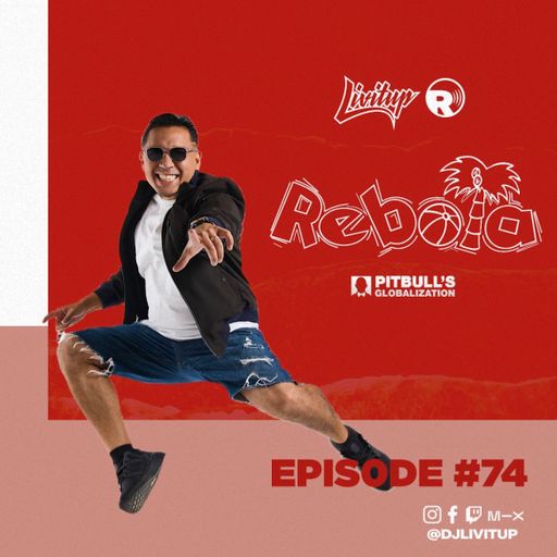 DJ Livitup REBOTA EP. 74 on Pitbull's Globalization Sirius XM