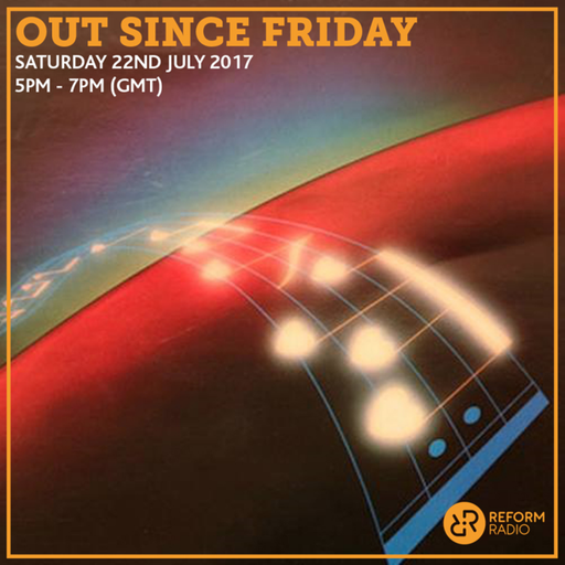 Out Since Friday 22nd July 2017