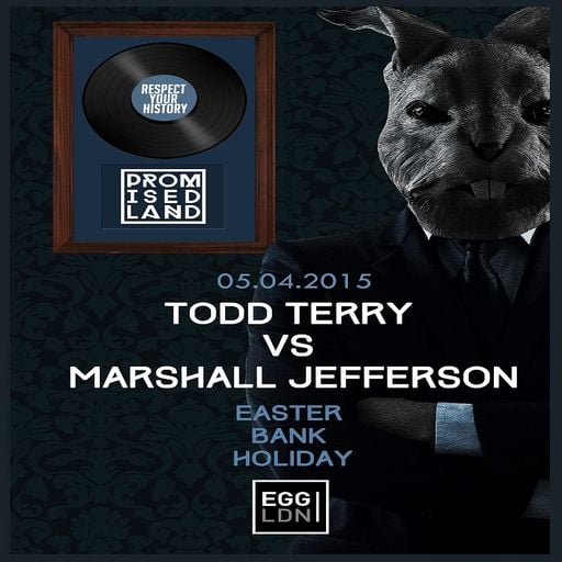 Todd Terry at "Promised Land" at The Egg (London-UK) - 5 April 2015
