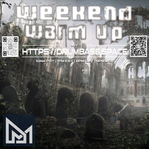 Weekend Warm Up - 15 - MΔÐ ӨNΞ - LIVE on drumbase.space [06/27/2025]