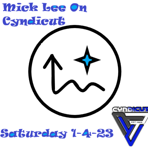 Mick Lee On Cyndicut Live Saturday 1-4-23