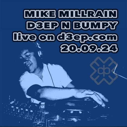 Mike Millrain - Deep 'n' Bumpy (20/09/24)