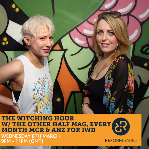 The Witching Hour w/ The Other Half Mag, Every Month MCR & ANZ for IDW 8th March 2017