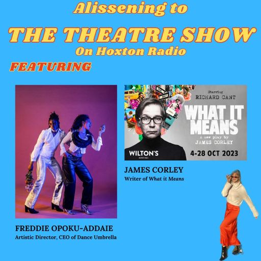 The Theatre Show with Alissa Finn X Dance Umbrella X What it Means