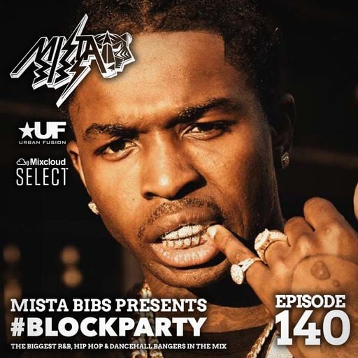 Mista Bibs - #BlockParty Episode 140 (UK & New York Drill Special) #drill
