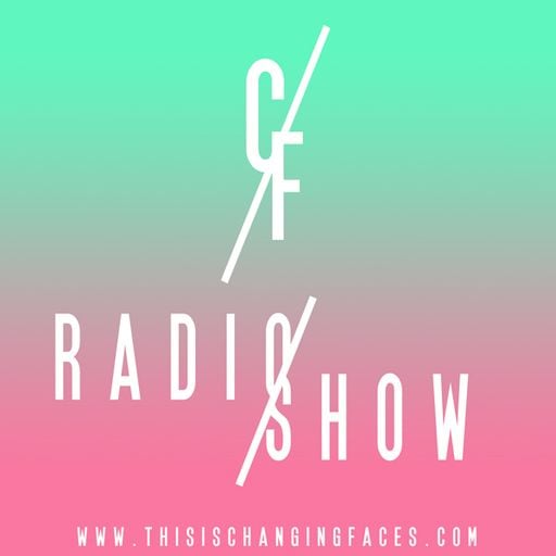 CHANGING FACES for Waves Radio #111