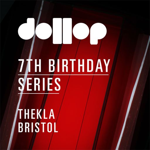 Dollop 7th Birthday Series at Thekla - mix by Adam Reid