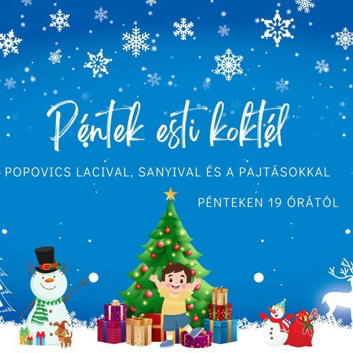 Péntek esti koktél Popovics Lacival (2023. 12. 22.)