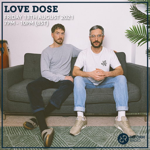 Love Dose 13th August 2021