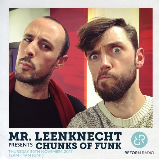 Mr. Leenknecht presents Chunks of Funk 30th November 2017