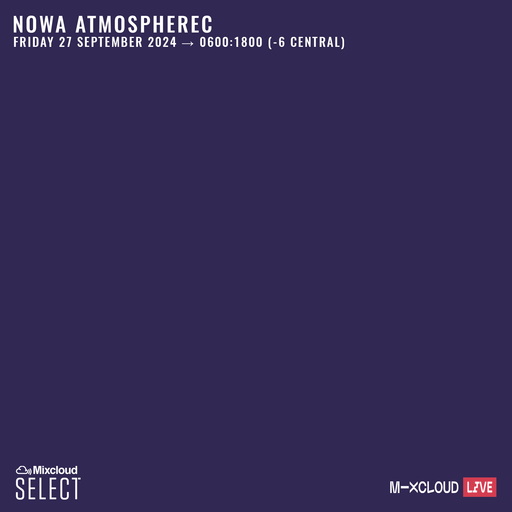 Nowa Atmospherec - Jump Up Drum & Bass - Live On Mixcloud - September 27th 2024