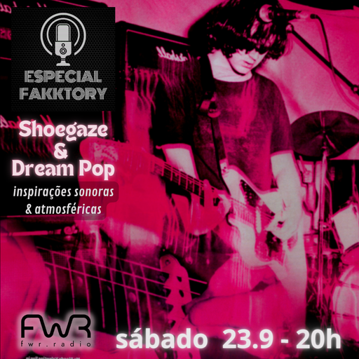 Especial Fakktory - Inspirações Amotsféricas - 23.9.2023