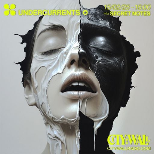 Undercurrents w/ Secret Notes - February 2025