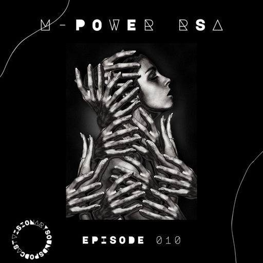 Visionary Sounds Podcast Episode 010 - Guest Mix By M-Power RSA