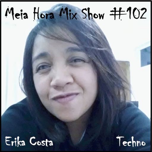 MHMS-102-GuestMix-Erika Costa-Techno