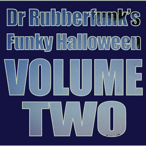 Dr Rubberfunk's Funky Halloween Vol.2
