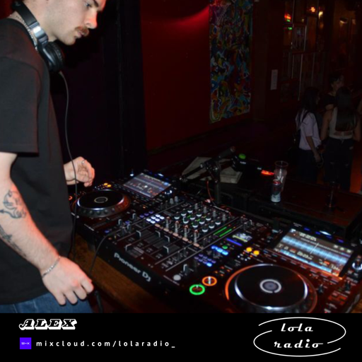 Lola Radio | Alex 007 | 03.03.25