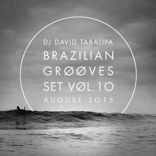 Brazilian Grooves Set Vol. 10 - August 2015