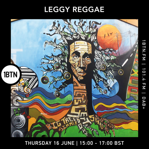 Leggy Reggae with General Legsta - 16.06.2022