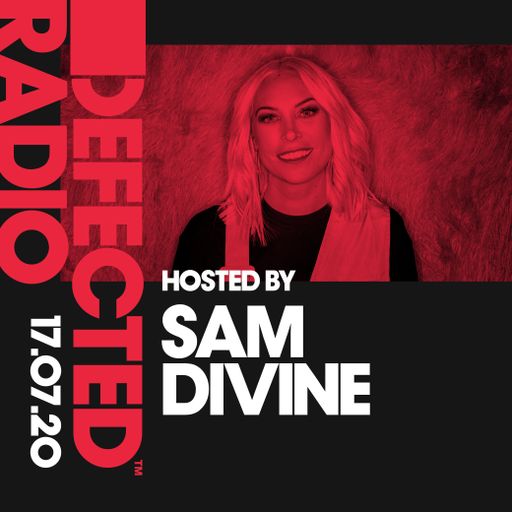 Defected Radio Show presented by Sam Divine - 17.07.20