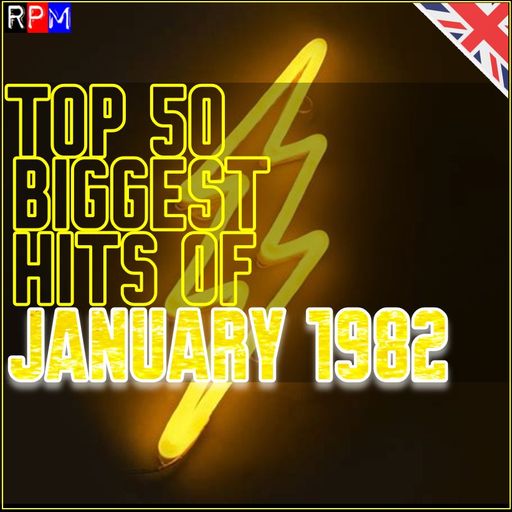 TOP 50 BIGGEST HITS OF JANUARY 1982 *SELECT EARLY ACCESS*