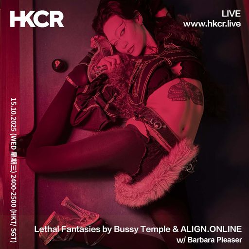 Lethal Fantasies by Bussy Temple & ALIGN.ONLINE w⁄ Barbara Pleaser  - 15/10/2025